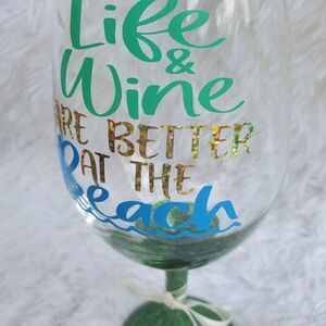 Life & Wine Are Better At The Beach Wine Glass